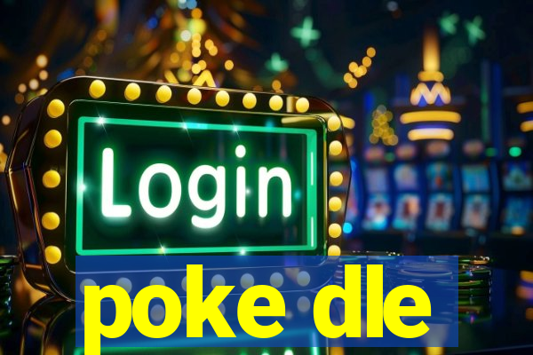 poke dle