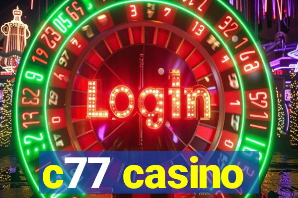 c77 casino