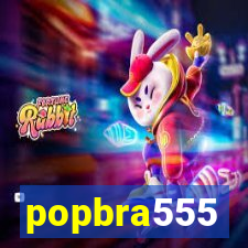popbra555
