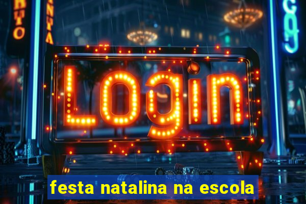 festa natalina na escola