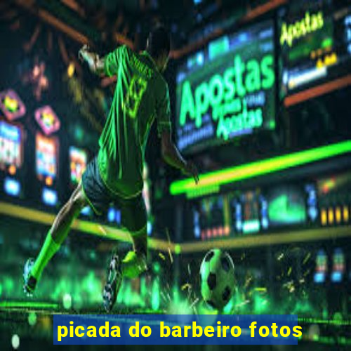 picada do barbeiro fotos