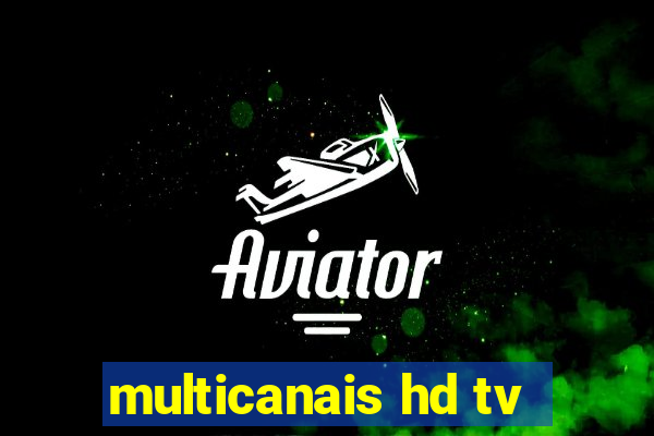multicanais hd tv