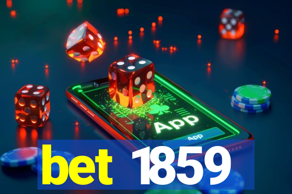 bet 1859