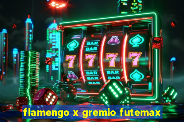 flamengo x gremio futemax