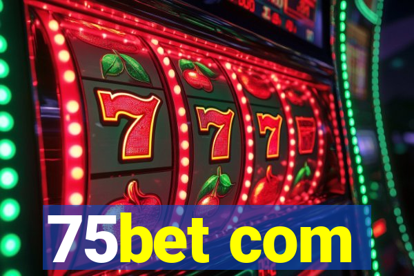 75bet com