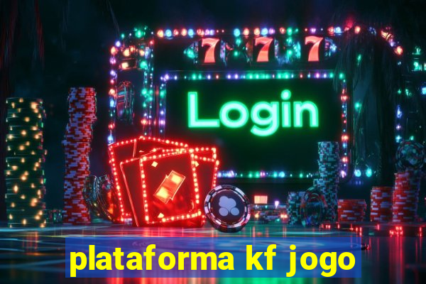 plataforma kf jogo