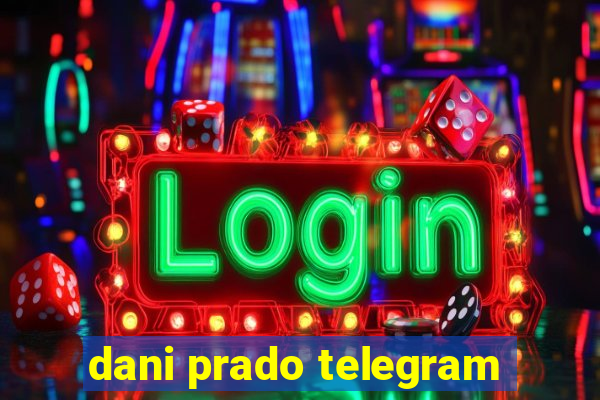 dani prado telegram