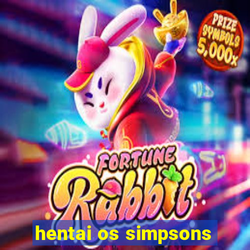 hentai os simpsons