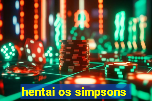 hentai os simpsons