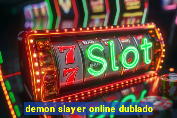 demon slayer online dublado