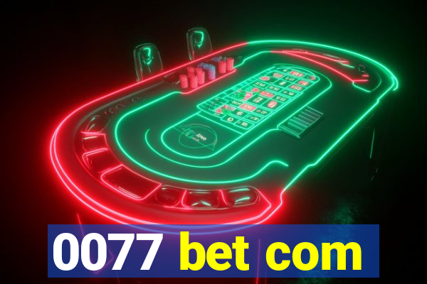 0077 bet com