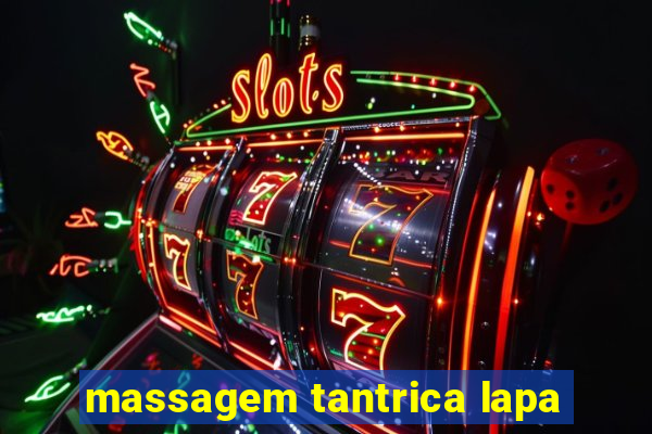 massagem tantrica lapa