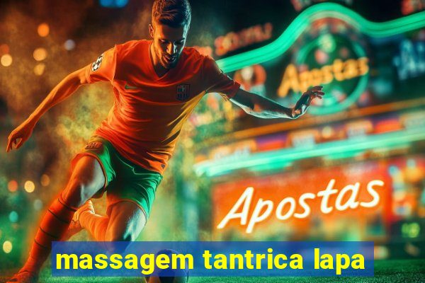 massagem tantrica lapa