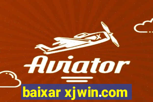 baixar xjwin.com