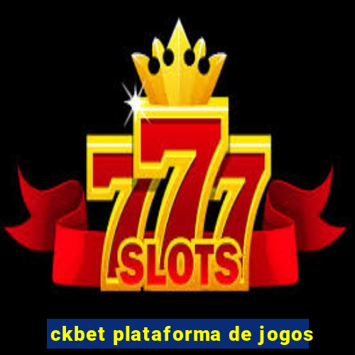 ckbet plataforma de jogos