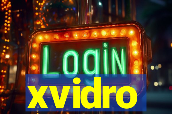 xvidro