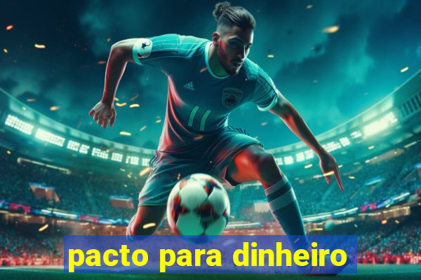 pacto para dinheiro