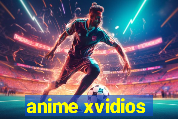 anime xvidios