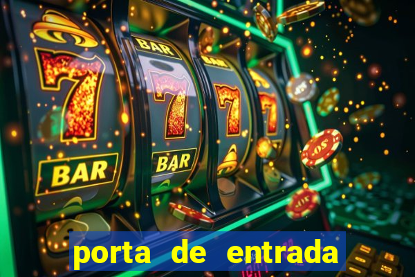 porta de entrada do excluído