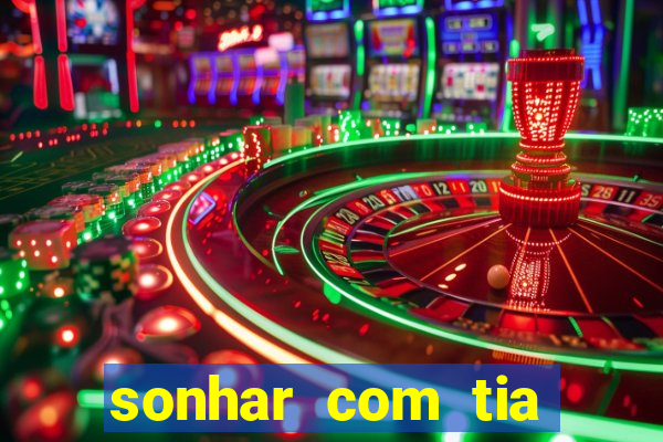 sonhar com tia falecida número da sorte