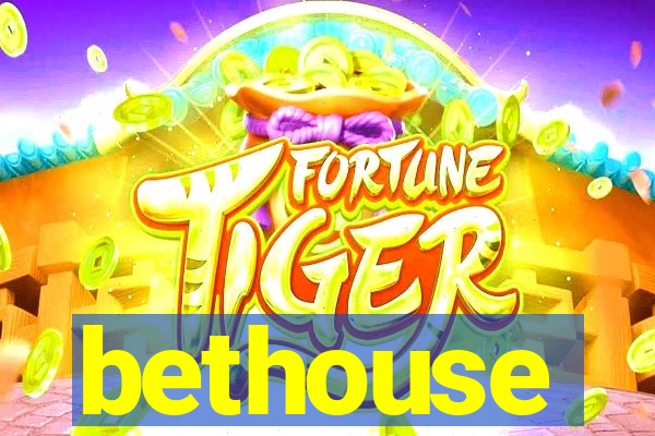bethouse