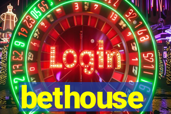 bethouse