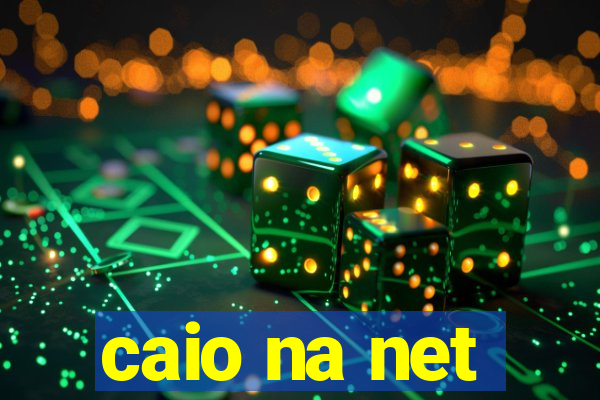 caio na net