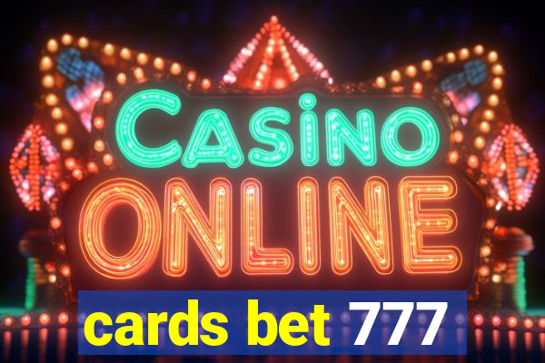 cards bet 777