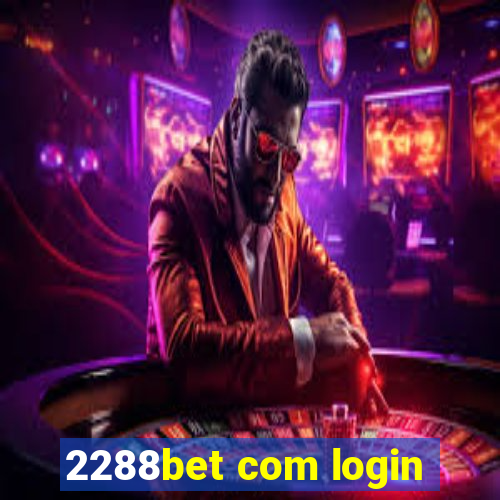 2288bet com login