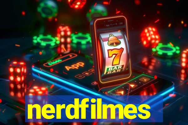 nerdfilmes