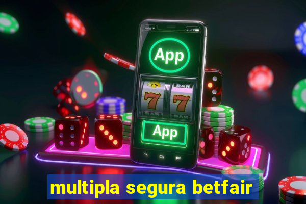 multipla segura betfair