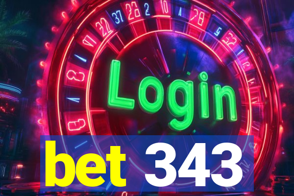 bet 343