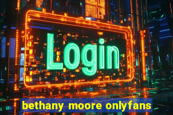 bethany moore onlyfans