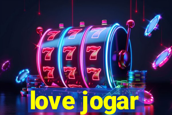love jogar