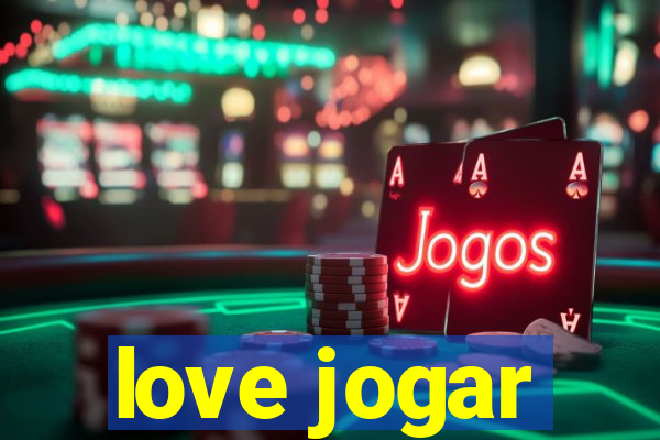 love jogar