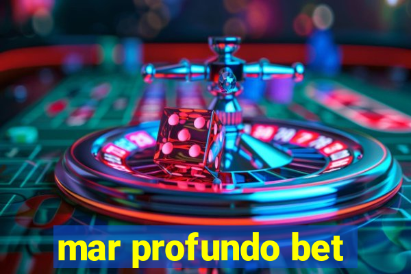 mar profundo bet