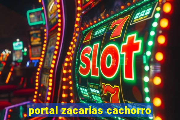 portal zacarias cachorro