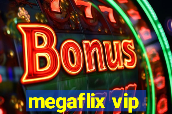 megaflix vip