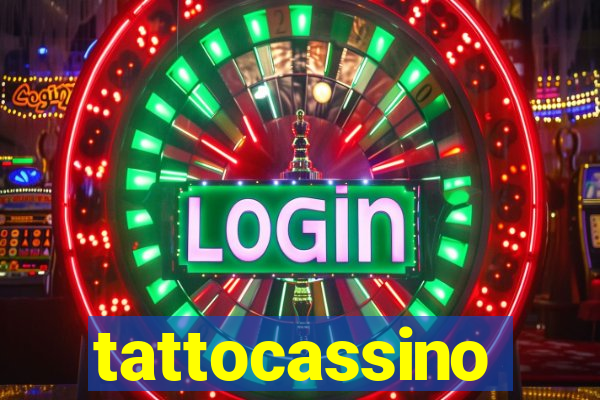 tattocassino