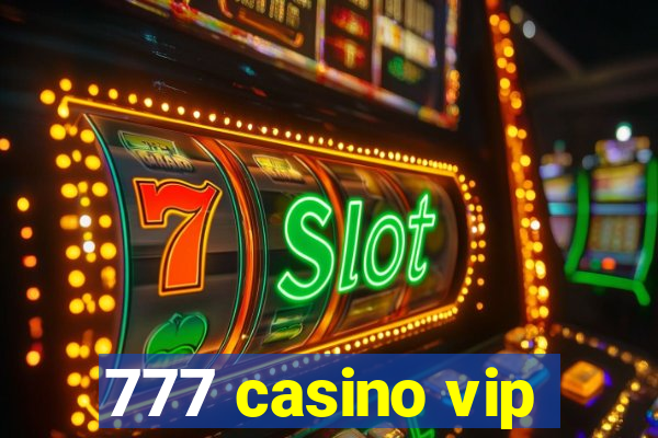 777 casino vip