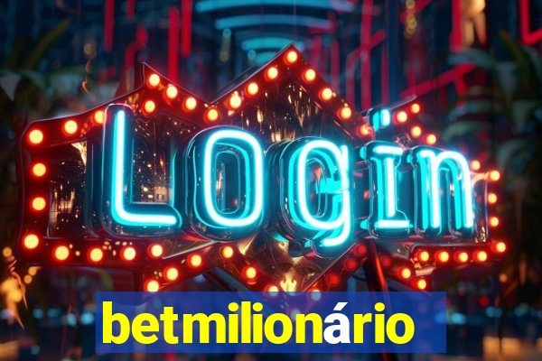 betmilionário