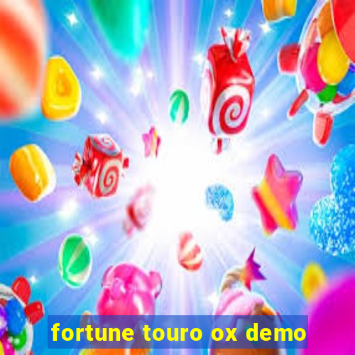 fortune touro ox demo