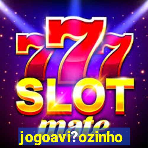 jogoavi?ozinho