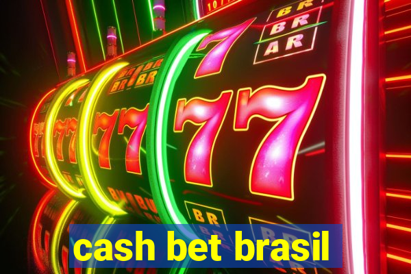 cash bet brasil
