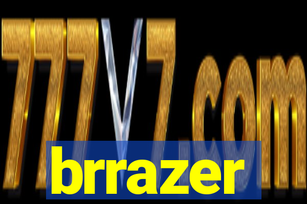 brrazer