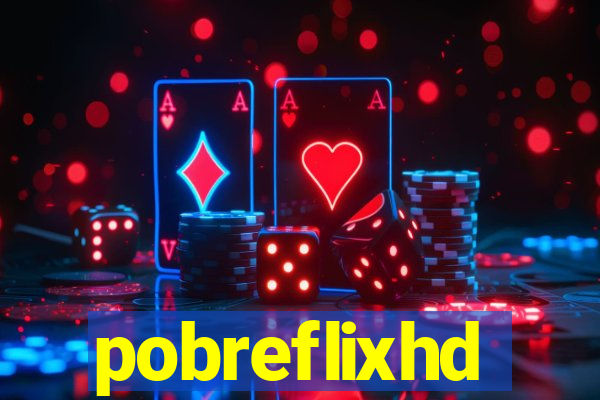 pobreflixhd