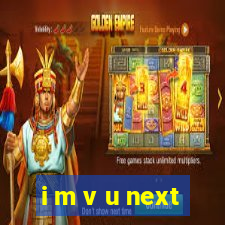 i m v u next