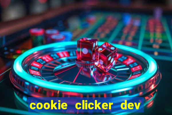 cookie clicker dev tools hack