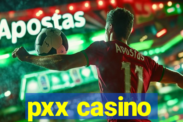 pxx casino
