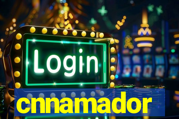 cnnamador